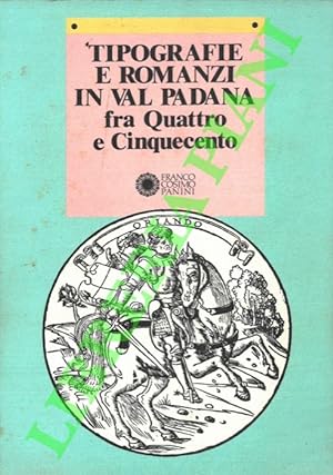 Tipografie e romanzi in Val Padana fra Quattro e Cinquecento.