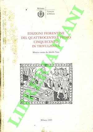 Edizioni fiorentine del quattrocento e primo cinquecento in Trivulziana.
