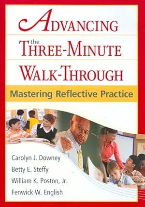 Bild des Verkufers fr Advancing the Three-Minute Walk-Through : Mastering Reflective Practice zum Verkauf von GreatBookPrices