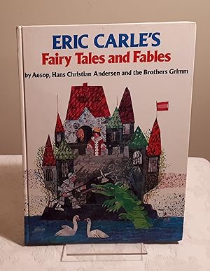 Eric Carle's Fairytales And Fables: By Aesop, Hans Christian Andersen And the Brothers Grimm