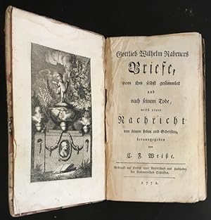 Gottlieb Wilhelm Rabeners Briefe, von ihm selbst gesammlet und nach seinem Tode, nebst einer Nach...