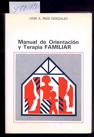 Immagine del venditore per MANUAL DE ORIENTACION Y TERAPIA FAMILIAR (ENFOQUE SISTEMATICO TEORICO-PRACTICO) venduto da Libreria 7 Soles