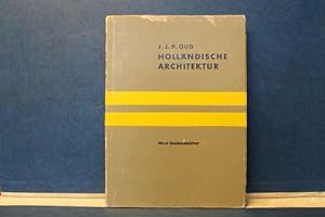 Holländische Architektur Mit einem Nachwort von H.L.C. Jaffé