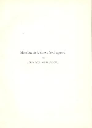 Imagen del vendedor de MISCELANEA DE LA HISTORIA FLUVIAL ESPAÑOLA (EXTRAIDO ORIGINAL DEL AÑO 1958, ESTUDIO COMPLETO TEXTO INTEGRO) a la venta por Libreria 7 Soles