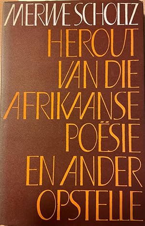 Seller image for [FIRST EDITION] Herout van die Afrikaanse Poesie en ander Opstelle by Merwe Scholtz, Tafelberg Uitgewers, Kaapstad 1975, 124 pp. eau Kaapstad en Pretoria, 1965, 87 pp. for sale by Antiquariaat Arine van der Steur / ILAB