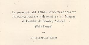 Imagen del vendedor de LA PRESENCIA DE FELIDO PSEUDAELURUS TOURNAUNSIS (HOERNES) EN EL MIOCENO DE HOSTALETS DE PIEROLA Y SABADELL - VALLES-PENEDES - (EXTRAIDO ORIGINAL DEL AO 1952, ESTUDIO COMPLETO TEXTO INTEGRO a la venta por Libreria 7 Soles