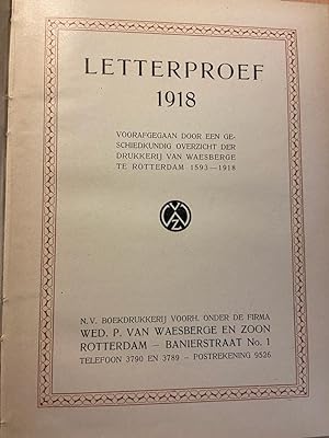 Letterproef 1918: voorafgegaan door een geschiedkundig overzicht der drukkerij Van Waesberge te R...