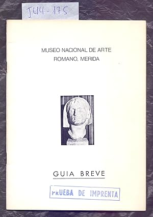 Imagen del vendedor de MUSEO NACIONAL DE ARTE ROMANO, MERIDA - GUIA BREVE a la venta por Libreria 7 Soles