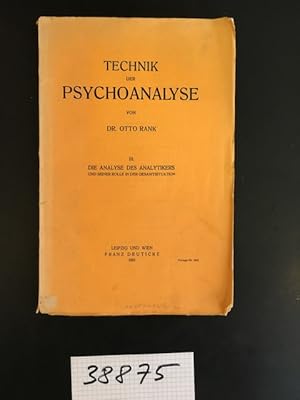 Technik der Psychoanalyse: Die Analyse des Analytikers und seiner Rolle in der Gesamtsituation.