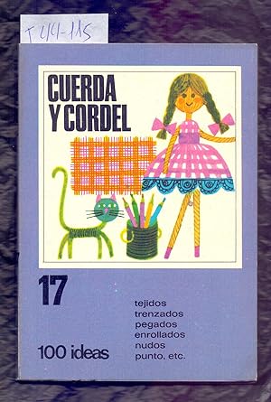 Image du vendeur pour CUERDA Y CORDEL - TEJIDOS, TRENZADOS, PEGADO, ENROLLADOS, NUDOS, PUNTO, ETC mis en vente par Libreria 7 Soles