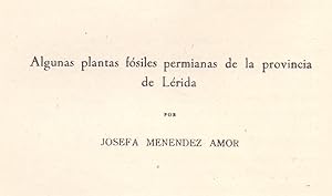 Imagen del vendedor de ALGUNAS PLANTAS FOSILES PERMIANAS DE LA PROVINCIA DE LERIDA (EXTRAIDO ORIGINAL DEL AO 1952, ESTUDIO COMPLETO TEXTO INTEGRO a la venta por Libreria 7 Soles