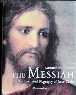 Image du vendeur pour The Messiah: An Illustrated Biography of Jesus Christ mis en vente par Trafford Books PBFA