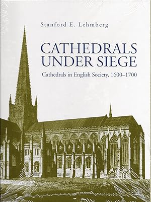 Image du vendeur pour Cathedrals Under Siege: Cathedrals in English Society 1600-1700 mis en vente par Trafford Books PBFA