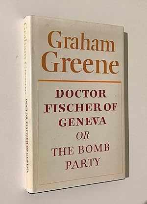 Bild des Verkufers fr Doctor Fischer of Geneva or the Bomb Party. zum Verkauf von Peter Scott