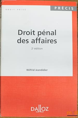 Image du vendeur pour DROIT PNAL DES AFFAIRES, 2med., coll. Prcis Dalloz / Droit priv mis en vente par La Memoire du Droit