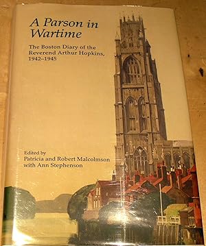 Seller image for A Parson in Wartime: The Boston Diary of the Reverend Arthur Hopkins, 1942-1945 (Publications of the Lincoln Record Society) (Volume 107) for sale by powellbooks Somerset UK.