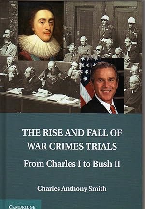 Immagine del venditore per The Rise and Fall of War Crimes Trials: From Charles I to Bush II venduto da Biblio Pursuit