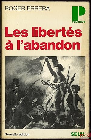 Seller image for LES LIBERT�S � L'ABANDON, 3�me�d. enti�rement r�vis�e for sale by La Memoire du Droit