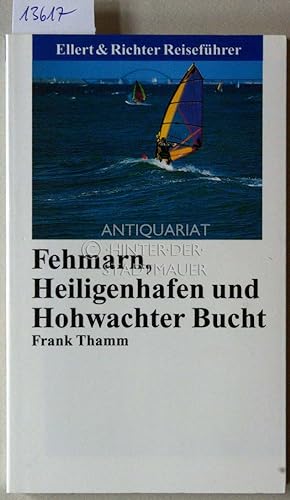 Fehmarn, Heiligenhafen und Hohwachter Bucht. [= Ellert&Richter Reiseführer]