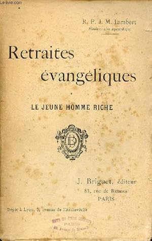 Bild des Verkufers fr Retraites vangliques - Tome 1 : Le jeune homme riche. zum Verkauf von Le-Livre