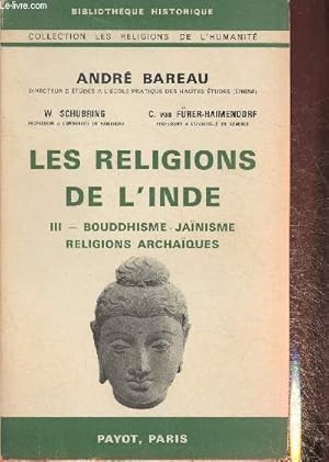 Bild des Verkufers fr Les religions de l'Inde , Tome III: Bouddhisme, Janisme, Religions Archaques (Collection "Les religions de l'Humanit") zum Verkauf von Le-Livre