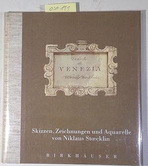 Imagen del vendedor de Niklaus Stoecklin: Vedute di Venezia: Skizzen, Zeichnungen und Aquarelle a la venta por Antiquariat Trger