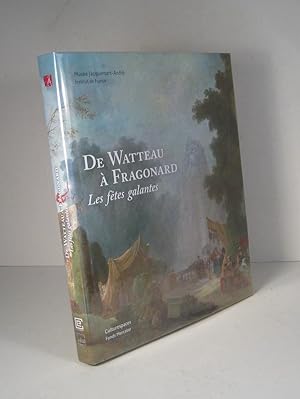 Image du vendeur pour De Watteau  Fragonard. Les ftes galantes mis en vente par Librairie Bonheur d'occasion (LILA / ILAB)