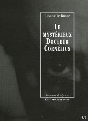 Imagen del vendedor de Le mystrieux Docteur Cornlius, Tomes 5 et 6 : Le secret de l'le des pendus ; Les chevaliers du chloroforme a la venta por JLG_livres anciens et modernes