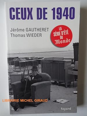 Imagen del vendedor de Ceux de 1940 a la venta por Librairie Michel Giraud