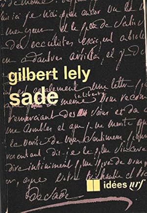 Bild des Verkufers fr Gilbert Lely. Sade : tudes sur sa vie et sur son oeuvre zum Verkauf von JLG_livres anciens et modernes