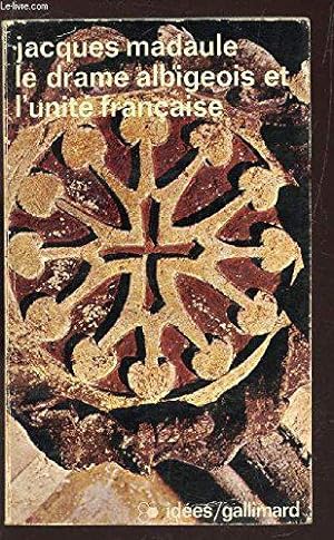 Bild des Verkufers fr LE DRAME ALBIGEOIS ET L'UNITE FRANCAISE / collection IDEES N300. zum Verkauf von JLG_livres anciens et modernes