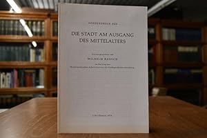 Bild des Verkufers fr Die wrttembergische Stadt am Ausgang des Mittelalters. Probleme der Verfassungs- und Sozialstruktur. Sonderdruck aus: Die Stadt am Ausgang des Mittelalters, herausgegeben von Wilhelm Rausch im Auftrag des sterreichischen Arbeitskreises fr Stadtgeschichtsforschung zum Verkauf von Gppinger Antiquariat