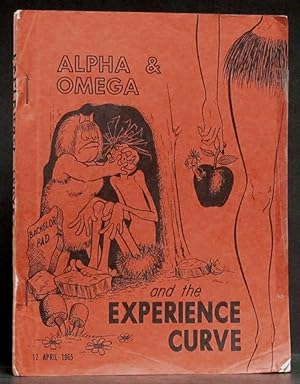 Alpha & Omega and the Experience Curve: Hacked out by the Research & Planning Section Program & C...
