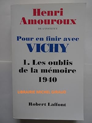 Pour en finir avec Vichy Tome 1 Les oublis de la mémoire
