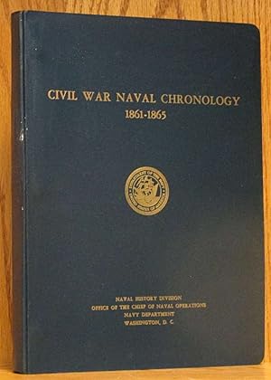 Image du vendeur pour Civil War Naval Chronology 1861-1865, Parts I and II November 1860-December 1862 mis en vente par Schroeder's Book Haven