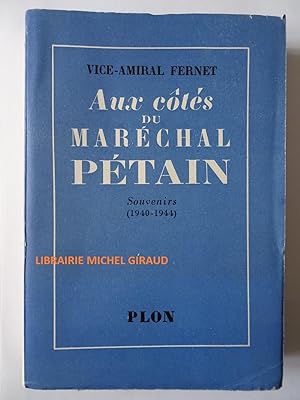 Aux côtés du maréchal Pétain Souvenirs (1940-1944)