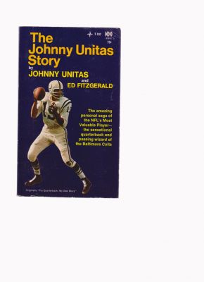 Bild des Verkufers fr The Johnny Unitas Story zum Verkauf von Robinson Street Books, IOBA