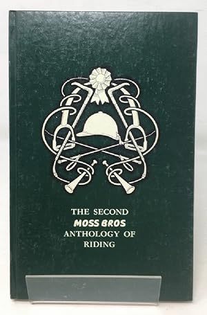 THE SECOND MOSS BROS ANTHOLOGY OF RIDING.