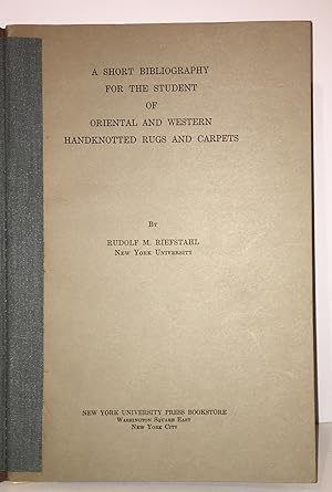 A Short Bibliography for the Student of Oriental and Western Handknotted Rugs and Carpets