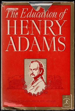 Imagen del vendedor de The Education Of Henry Adams (Modern Library 76) a la venta por Diatrope Books