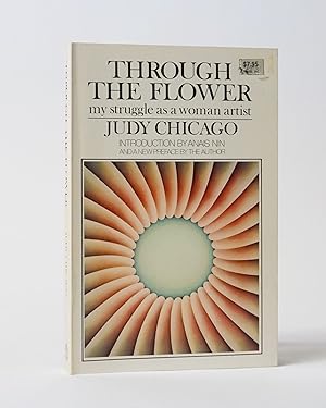 Image du vendeur pour Through The Flower: My Struggle As A Woman Artist mis en vente par Karol Krysik Books ABAC/ILAB, IOBA, PBFA