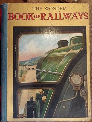The Wonder Book of Railways for Boys and Girls