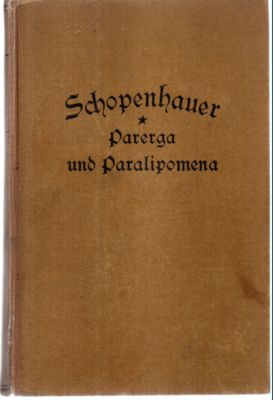 Parerga und Paralipomena. Kleine philosophische Schriften. Teil 3.