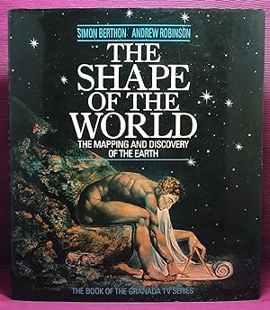 Seller image for The Shape of the World: The Mapping and Discovery of the Earth for sale by Wormhole Books