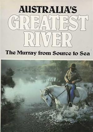 Australia's Greatest River - The Murray from Source to Sea