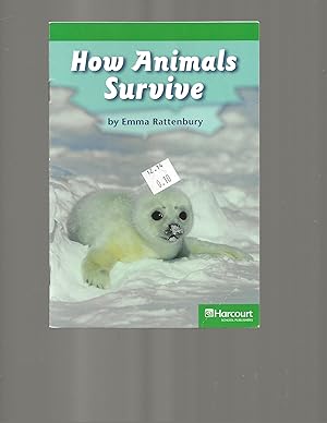 Bild des Verkufers fr How Animals Survive, Advanced Reader Grade 1: Harcourt School Publishers Storytown (Rdg Prgm 08/09/10 Wt) zum Verkauf von TuosistBook