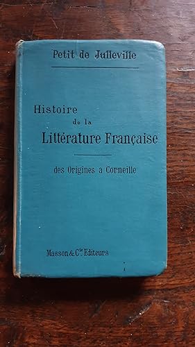 Image du vendeur pour Histoire de la littrature franaise. Tome 1. Des origines  Corneille mis en vente par AHA BOOKS