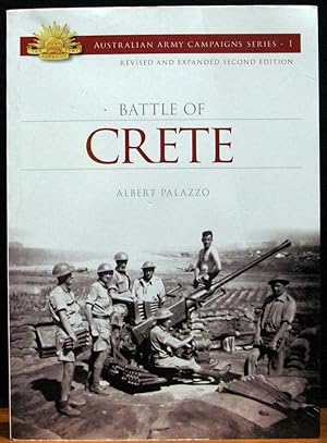Seller image for BATTLE OF CRETE. Australian Army Campaigns Series - 1. Revised and Expanded Second Edition. for sale by The Antique Bookshop & Curios (ANZAAB)
