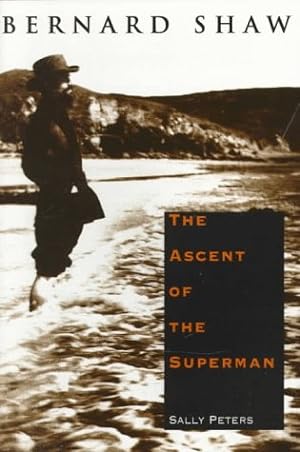 Bernard Shaw: The Ascent of the Superman