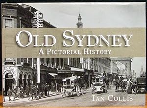 Seller image for OLD SYDNEY. A Pictorial History. for sale by The Antique Bookshop & Curios (ANZAAB)